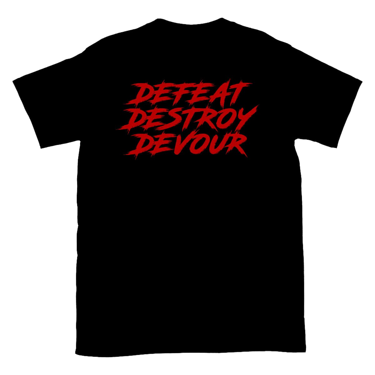 Defeat Destroy Devour T-Shirt